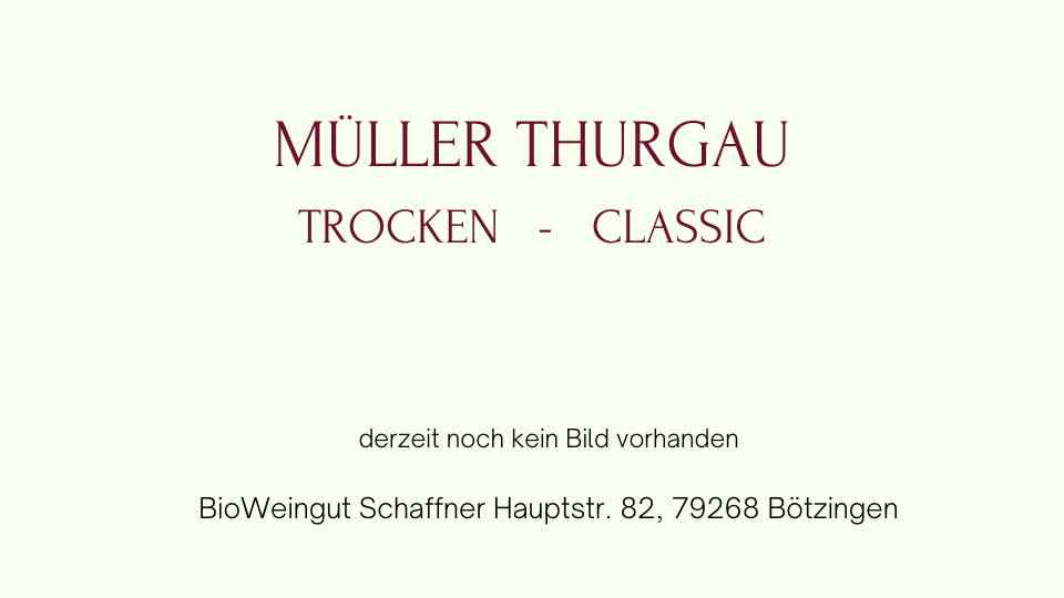 Müller Thurgau Classic trocken